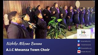 Nishike Mkono Bwana by AIC Mwanza town choir [upl. by Norri288]