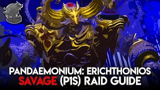 Erichthonios Savage P1S Raid Guide  FFXIV [upl. by Yrrek38]