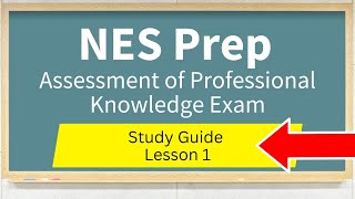 Assessment of Professional Knowledge Exam Study Guide Lesson 1 [upl. by Onairpic738]