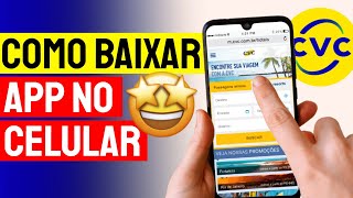 CVC Promoções de Viagens  Como Baixar e Usar o App CVC no Celular [upl. by Leverick]