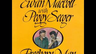 Ewan MacColl amp Peggy Seeger  Freeborn Man [upl. by Carney]