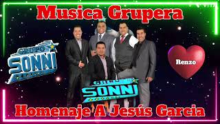 GRUPO SONNI  MUSICA GRUPERA  HOMENAJE A JESÚS GARCIA 2024 [upl. by Akiraa]