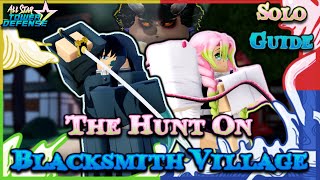 HANTENGU RAID  The Hunt on Blacksmith Village Solo Guide  All Star Tower Defense [upl. by Pincas]