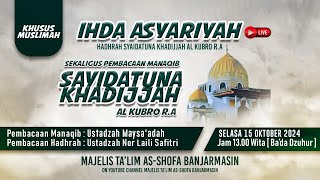 🔴Ihda Asyariyah amp Manaqib Sayidatuna Khadijjah Al Kubra RA  15 Oktober 2024 [upl. by Oribel767]