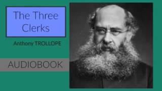 The Three Clerks by Anthony Trollope  Audiobook  Part 23 [upl. by Yuzik153]