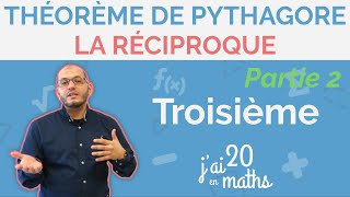 La Réciproque du Théorème de Pythagore  Partie 2  Troisième [upl. by Lathrope922]