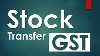 GST में कैसे करे स्टॉक Transfer Stock Transfer Rules Under GST  in Hindi By CA Mohit Goyal Delhi [upl. by Bohs910]