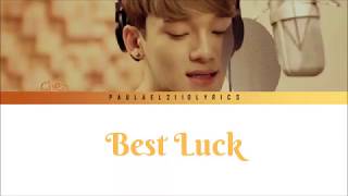 Chen EXO Best Luck 최고의 행운 Its Okay Thats Love OST HanRomEng Color Coded Lyrics [upl. by Nalyad]