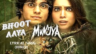 Bhoot Aaya Song  Munjya  Lyrical Video Song  Tamanna  Lubi Music [upl. by Ab]