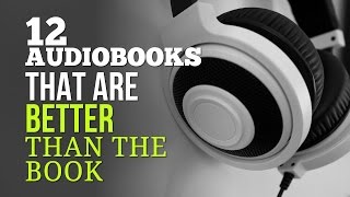 12 Audiobooks That Are Better Than The Book – Listen Now and Listen Good [upl. by Ennaira]