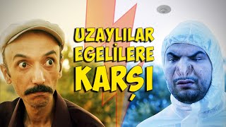 Uzaylılar Egelilere Karşı  HAYDE EFEM [upl. by Mac638]