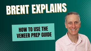 Brent Explains How To Use The Veneer Prep Guide [upl. by Onitnas915]