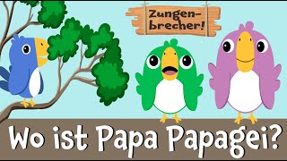 Kinderlied und Zungenbrecher   Papa Papagei  BlauBlau Kinderlieder zum Mitsingen [upl. by Merrill]