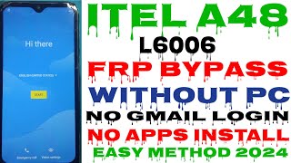 itel A48 L6006 Frp Bypass quotSimple Methodquot  itel A48 Google Account Unlock Letest update 2024 [upl. by Namyh]