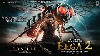 EEGA 2  HINDI Trailer  S S Rajamouli  Ram Charan  Samantha Prabhu Sudeep Kichcha Makkhi Part 2 [upl. by Lexie747]