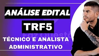 TRF 5  ANÁLISE EDITAL  TÉCNICO e ANALISTA ADMINISTRATIVO [upl. by Paddie]