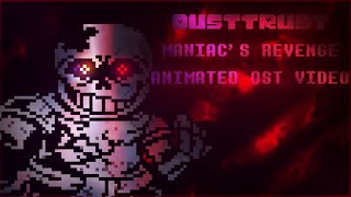 Dustswap Dusttrust Phase 2  MANIACS REVENGE IV  Animated OST Video [upl. by Shulem110]