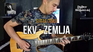 EKV  Zemlja  Guitar Cover  Dalibor Stojanovski [upl. by Thurlough605]