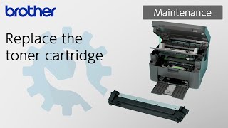 Replace the toner cartridge Brother Global Support [upl. by Yngad]