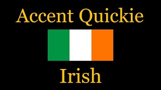 Accent Quickie  Irish [upl. by Niahs]