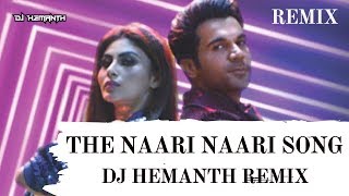 The Naari Naari Song REMIX  Made In China  DJ HEMANTH REMIX  Rajkummaramp Mouni Roy  LYRICAL 2019 [upl. by Netsrejk135]