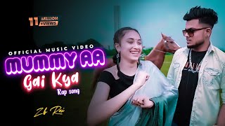 ZB  Mummy aa Gai kya Song  New Video [upl. by Ayela616]