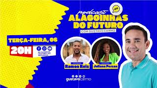 ALAGOINHAS DO FUTURO PODCAST  EP 08 [upl. by Oizirbaf]