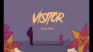 VISITOR  DND PMV [upl. by Maffei317]