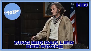 Sing mir das Lied der Rache  HD  Western  Ganzer Film auf Deutsch [upl. by Anma848]