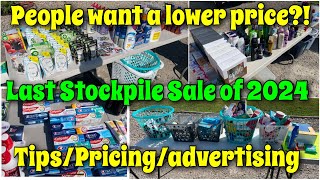 Last stockpile sale of 2024  Pricing tips advertising and more  People ask for a lower price [upl. by Egap]