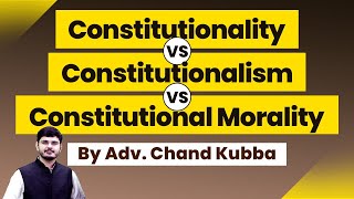 Constitutionality Vs Constitutional Morality Vs Constitutionalism  UPSC [upl. by Ardnovahs]