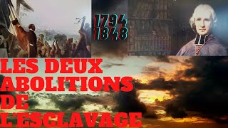 DE LA PREMIERE A LA DEUXIEME ABOLITION DE L ESCLAVAGE [upl. by Amena71]