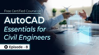 AutoCAD Essentials for Civil Engineers Tutorial from Beginner to Advanced  Episode 8  SkillLync [upl. by Htebazileharas]