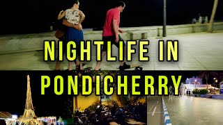 Explore Pondicherry Night Life [upl. by Tamera244]