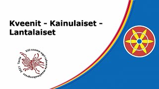 Kveenit  Kainulaiset  Lantalaiset 2021 English subtitles [upl. by Maclaine]