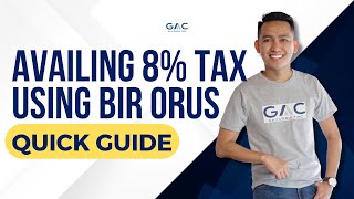 Availing 8 Tax Using BIR ORUS  Quick Guide [upl. by Wildee374]