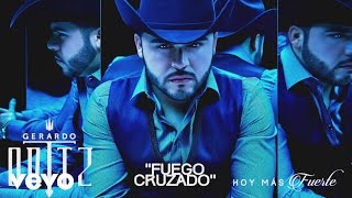 Gerardo Ortiz  Fuego Cruzado Audio [upl. by Aidroc461]