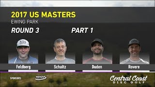 2017 US Masters Round 3 Part 1 Feldberg Schultz Duden Rovere [upl. by Conrad]