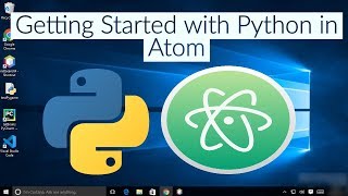 Getting Started with Python in Atom  Python with Atom editor [upl. by Jaella]