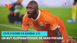 Cote dIvoire vs Gambie 20 Résumé du match avec un but éléphantesque de SEKO Fofana [upl. by Dulce213]