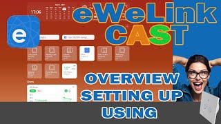 eWeLink Cast Dashboard  Overview Setting Up and Using it [upl. by Belsky]