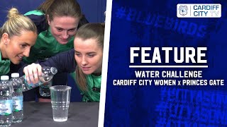 FEATURE  CARDIFF CITY WOMEN x PRINCES GATE WATER CHALLENGE [upl. by Zabrina]