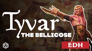 Tyvar the Bellicose  EDH [upl. by Vaughn]