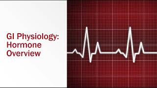 GI Physiology Hormone Overview [upl. by Colner]