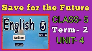 EE CLASS5 UNIT 4 SAVE FOR THE FUTURE ENGLISH WORKBOOK ANSWERS TERM 2 [upl. by Dimo]