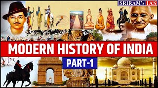 Complete Modern History of India  Part 1  SRIRAMS IAS  Indian History For UPSC [upl. by Drescher]