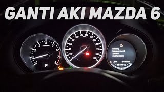 Battery Management System Malfunction  Ganti Aki Mazda 6 [upl. by Oilicec]