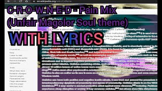 CROWNED  Pain Mix WITH LYRICS Unfair Magolor Soul mod by SoX [upl. by Tilford]