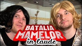 BATALIA MAMELOR IN LAUDE [upl. by Anned]