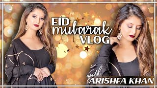 Eid Mubarak Vlog  Arishfa Khan [upl. by Yuk]